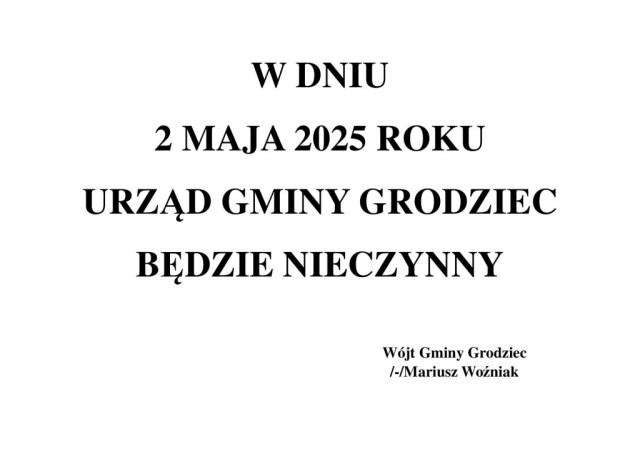 2 maja 2025 roku - Urząd Gminy w Grodźcu nieczynny