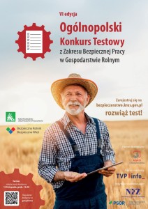 VI OGÓLNOPOLSKI KONKURS TESTOWY Z ZAKRESU BEZPIECZNEJ PRACY W GOSPODARSTWIE ROLNYM - plakat